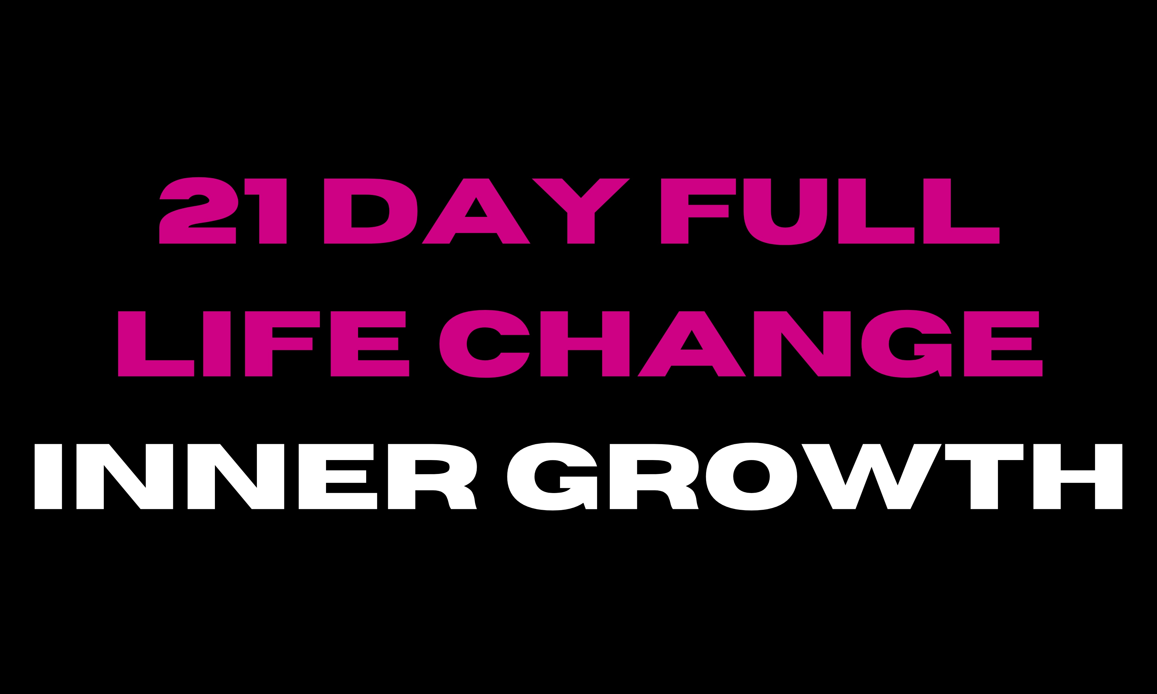 21 DAY FULL LIFE CHANGE Program